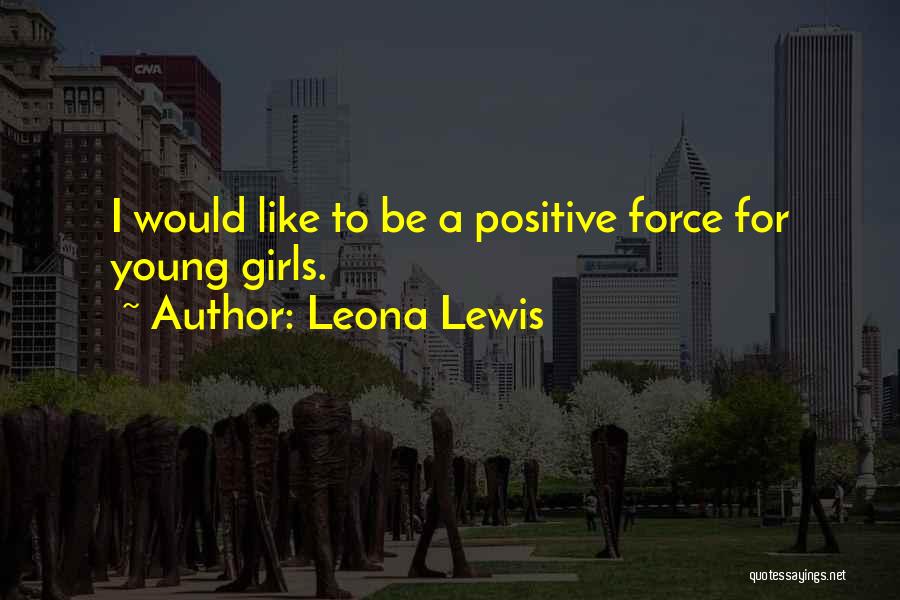 Leona Lewis Quotes 950182