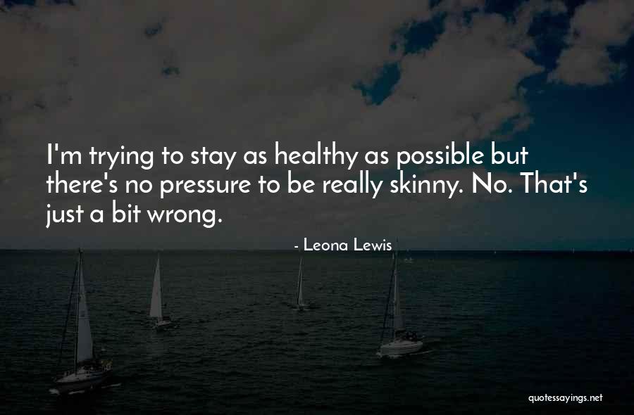Leona Quotes By Leona Lewis Leona Quotes By Leona Lewis