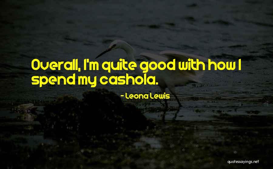 Leona Quotes By Leona Lewis Leona Quotes By Leona Lewis
