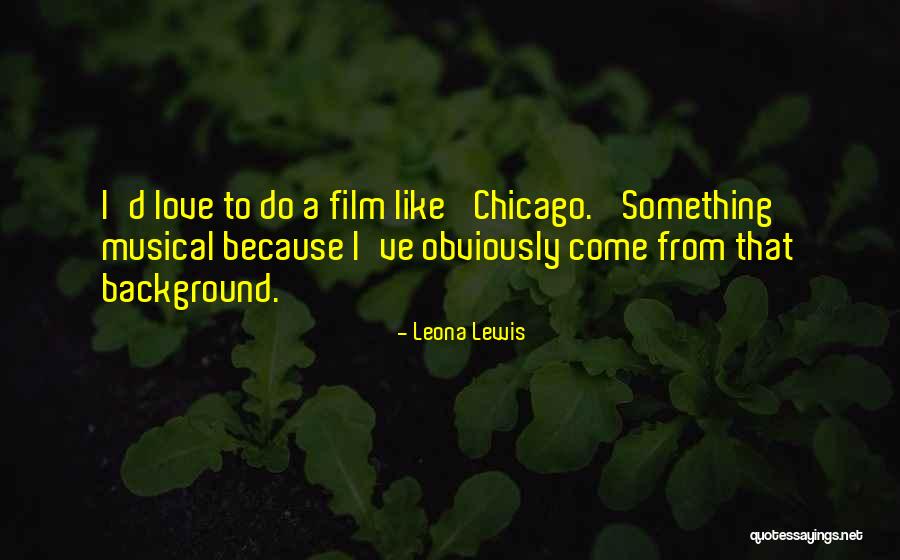 Leona Quotes By Leona Lewis Leona Quotes By Leona Lewis