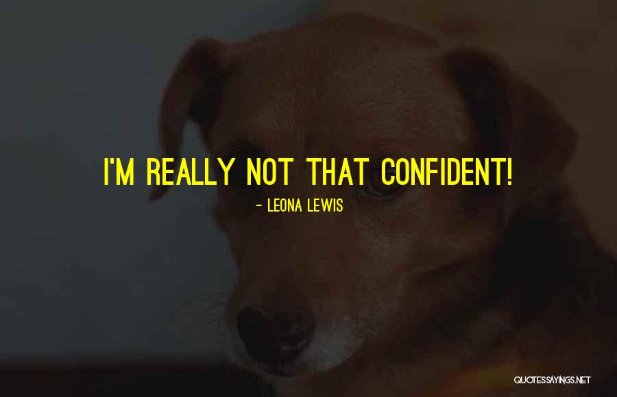 Leona Quotes By Leona Lewis Leona Quotes By Leona Lewis