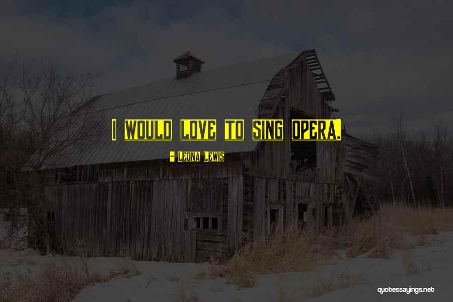 Leona Quotes By Leona Lewis