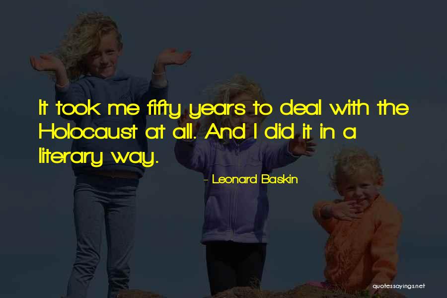 Leonard Baskin Quotes 1376432