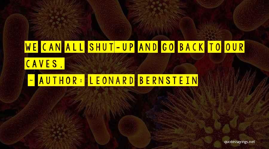 Leonard Bernstein Quotes 1088729