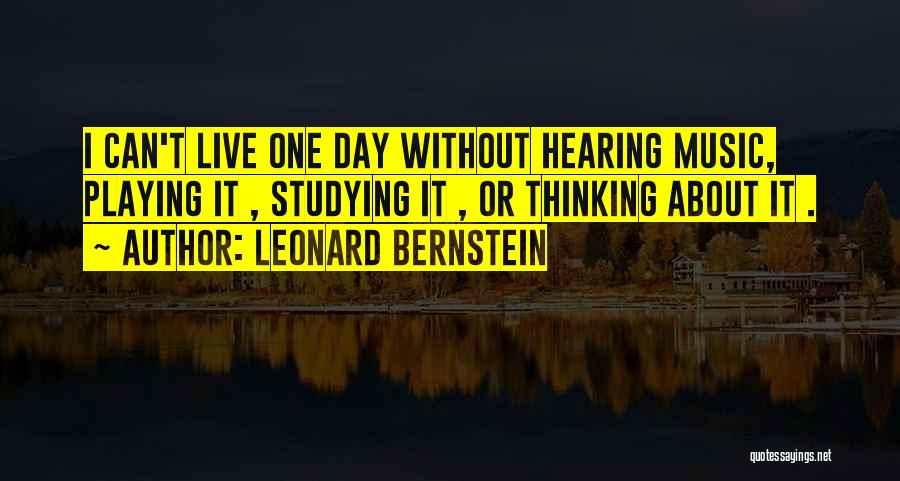 Leonard Bernstein Quotes 1161577