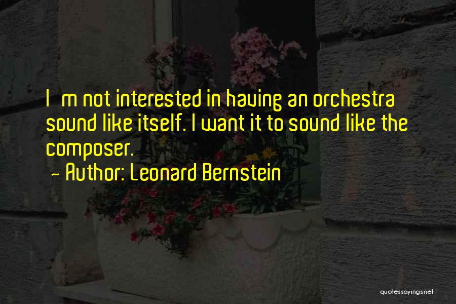 Leonard Bernstein Quotes 2006427