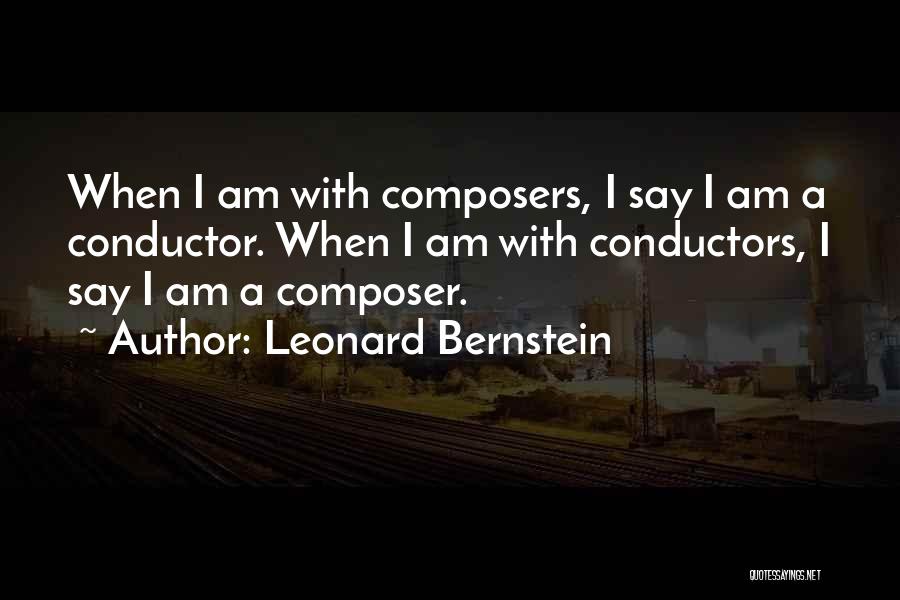 Leonard Bernstein Quotes 505072