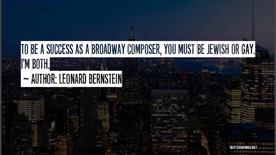 Leonard Bernstein Quotes 839816