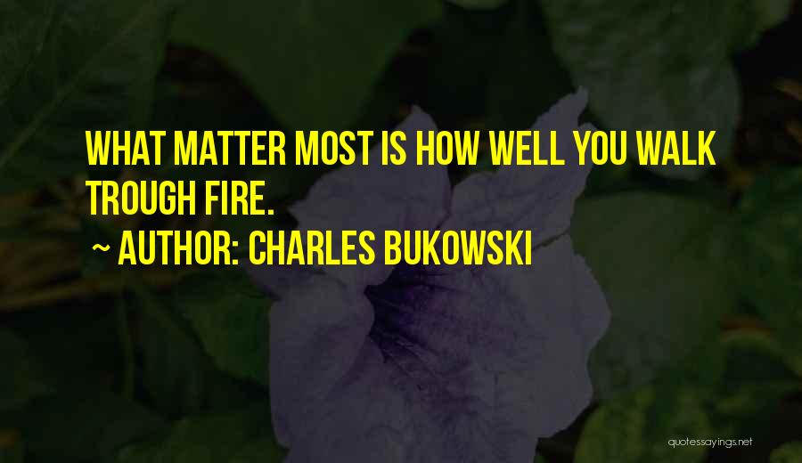 Leonard Fuchs Quotes By Charles Bukowski