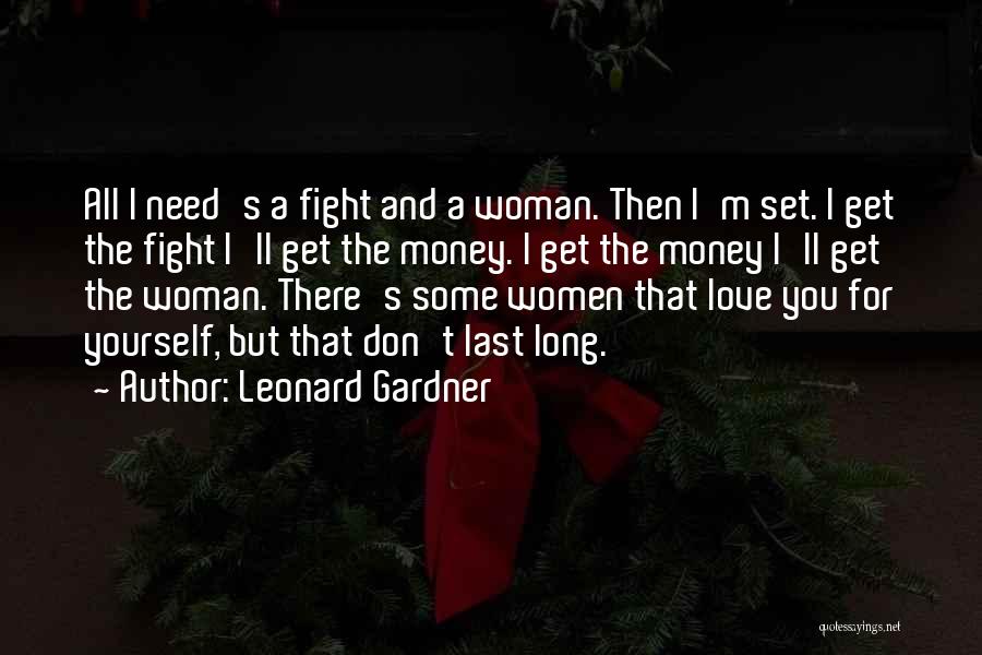 Leonard Gardner Quotes 311856