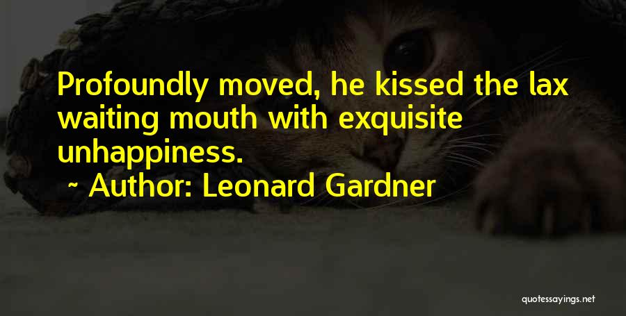 Leonard Gardner Quotes 423275