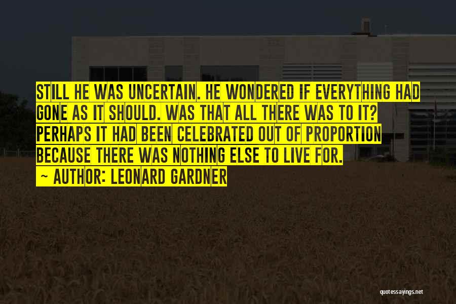 Leonard Gardner Quotes 944047