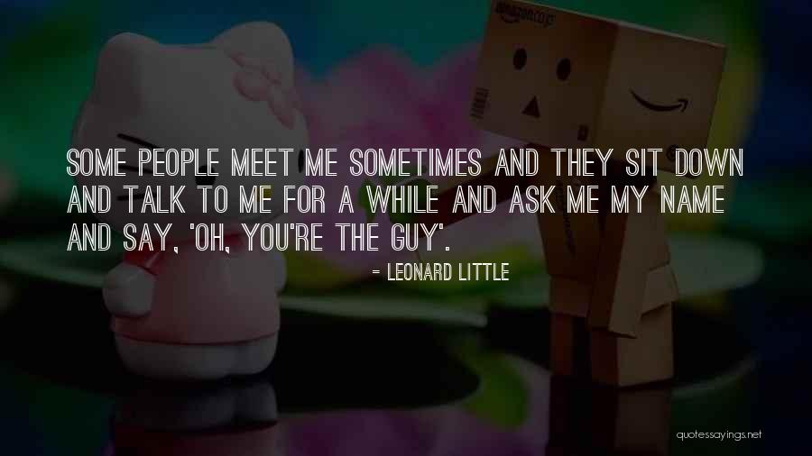 Leonard Little Quotes 1607822 Leonard Little Quotes 1607822