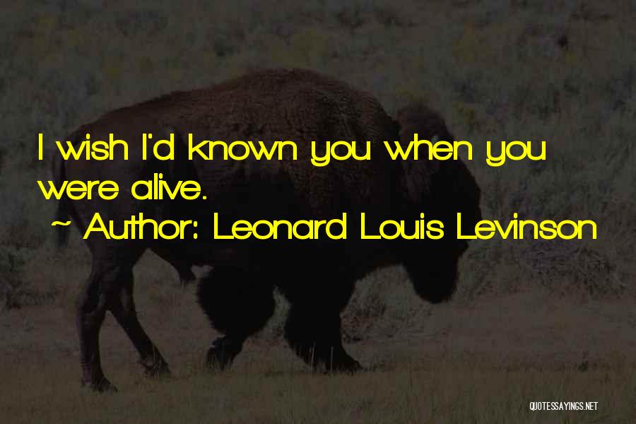 Leonard Louis Levinson Quotes 980499