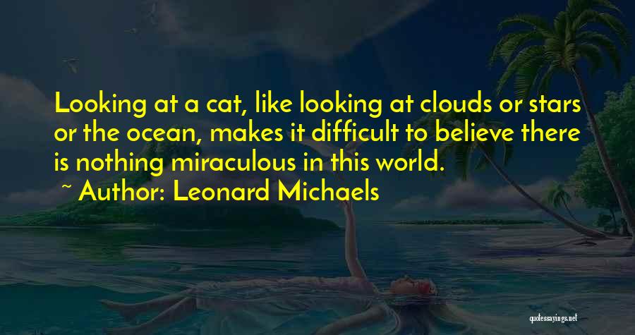 Leonard Michaels Quotes 1078483