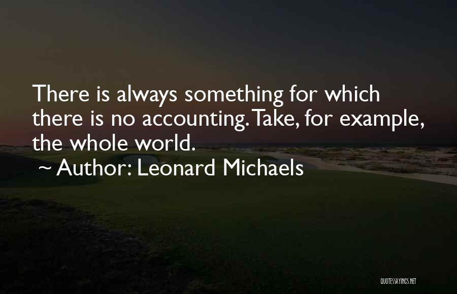 Leonard Michaels Quotes 563810