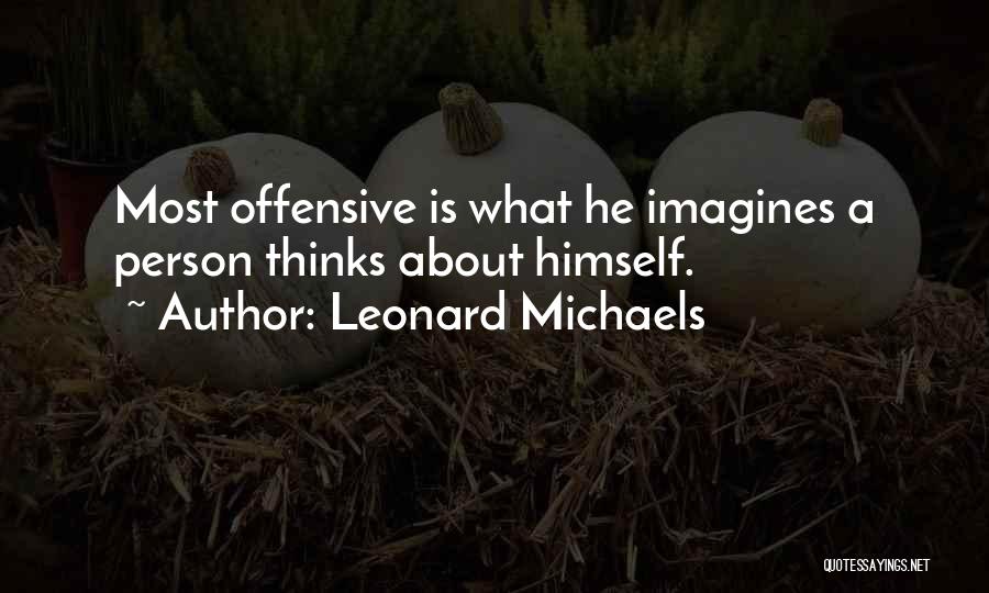 Leonard Michaels Quotes 785022