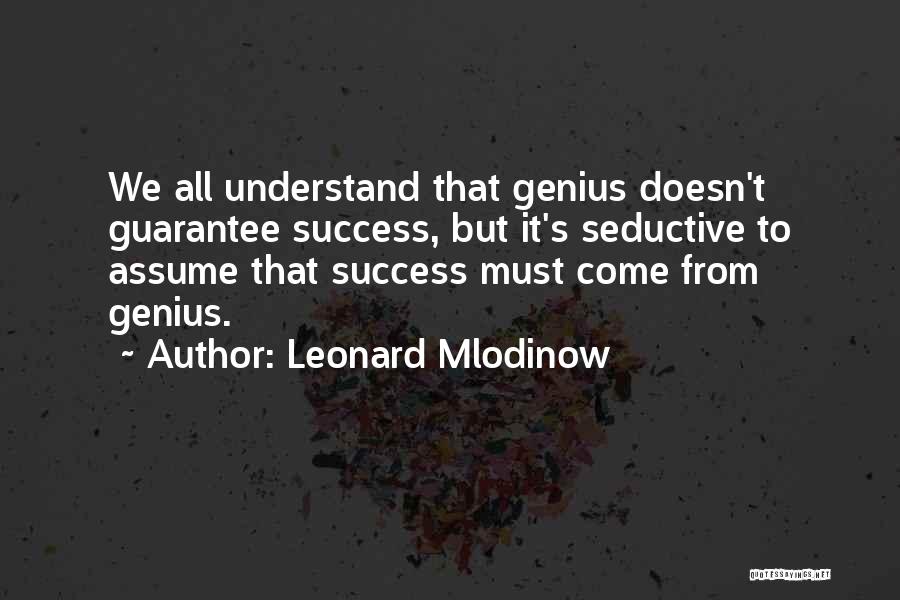 Leonard Mlodinow Quotes 1218659