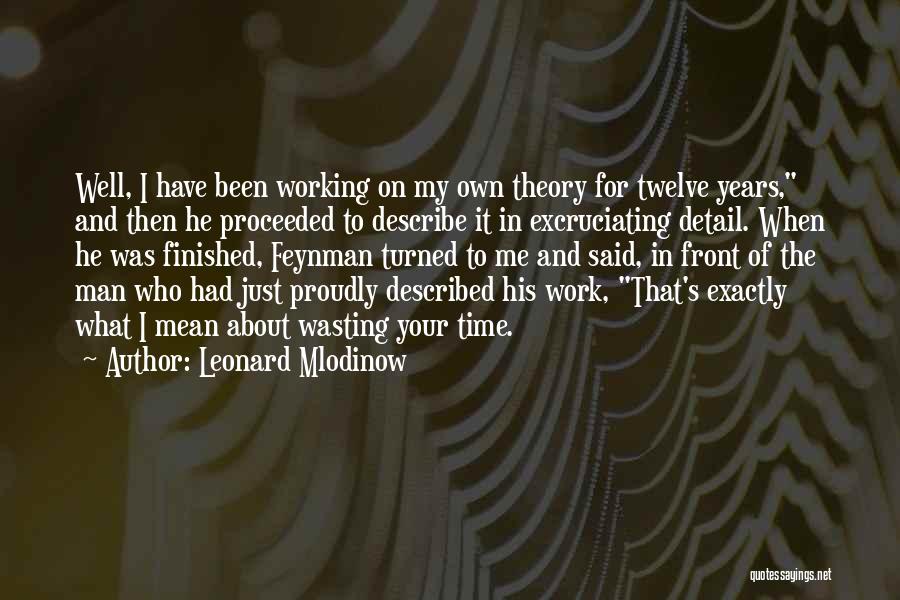 Leonard Mlodinow Quotes 1779633