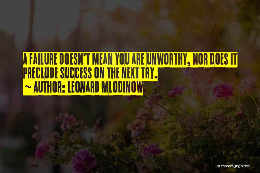 Leonard Mlodinow Quotes 2107902