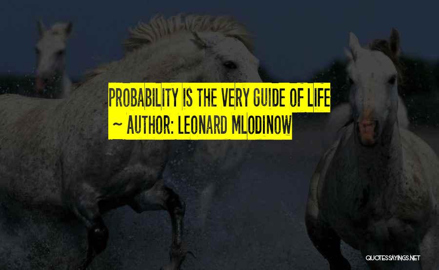 Leonard Mlodinow Quotes 2210552