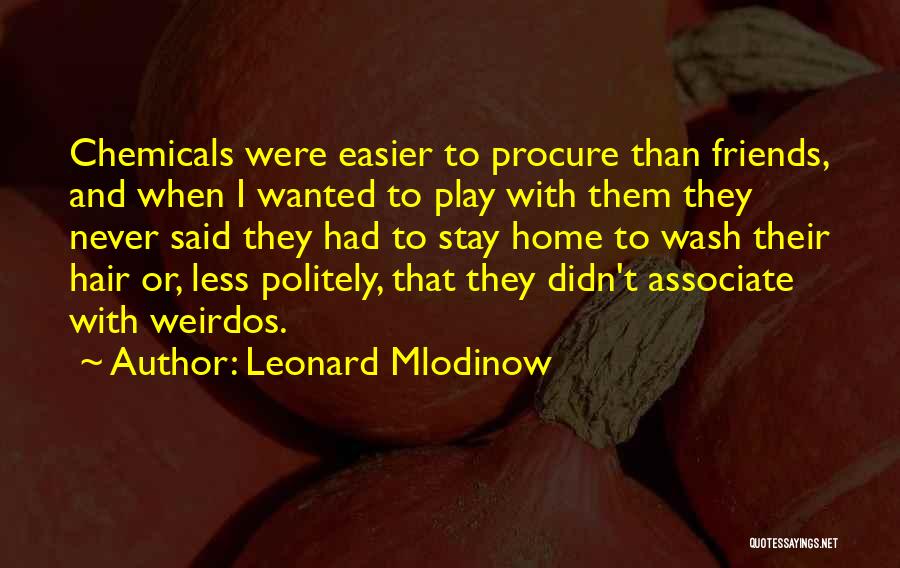 Leonard Mlodinow Quotes 554072