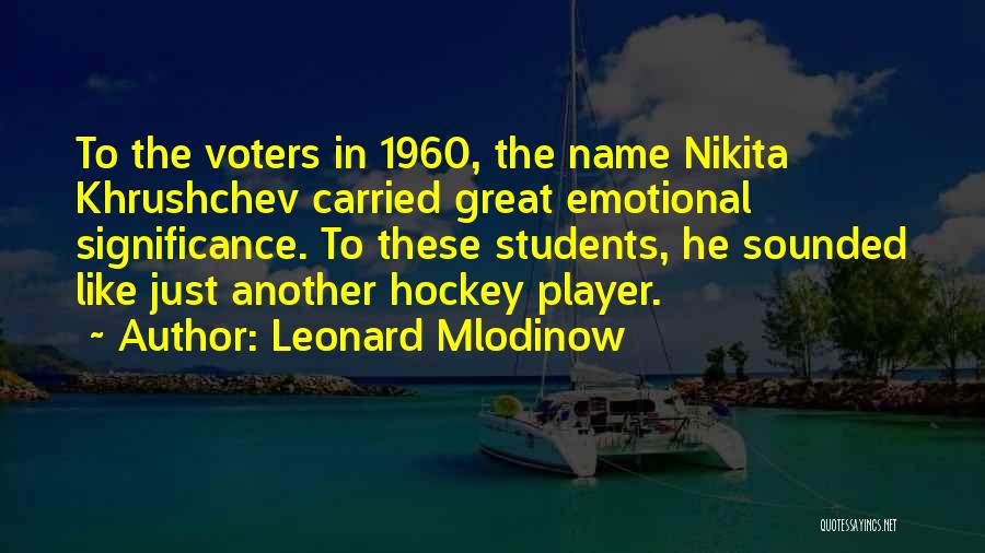 Leonard Mlodinow Quotes 759376