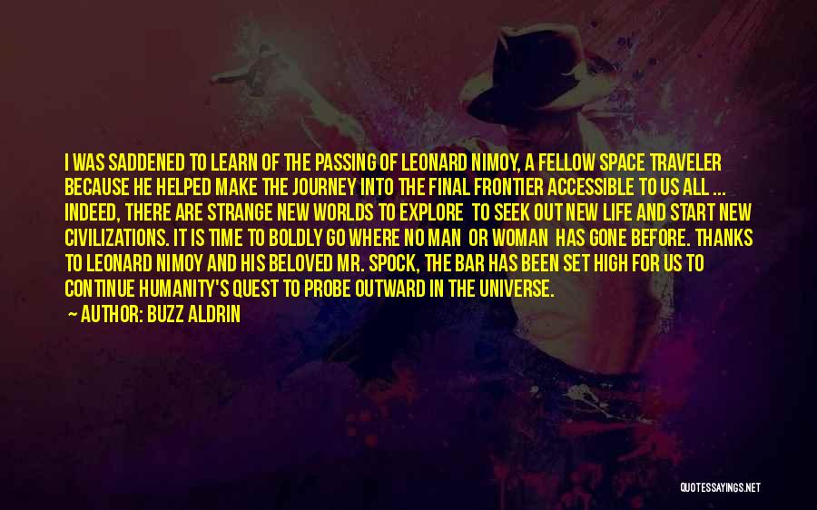 Leonard Nimoy Civilization Quotes By Buzz Aldrin