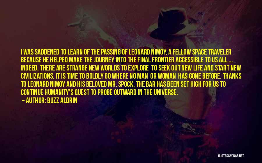 Leonard Nimoy Spock Quotes By Buzz Aldrin