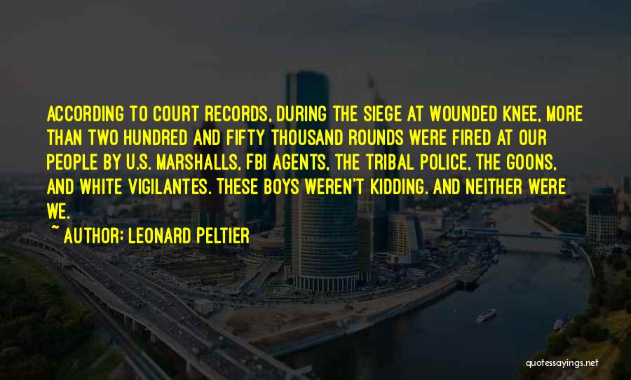 Leonard Peltier Quotes 1108288