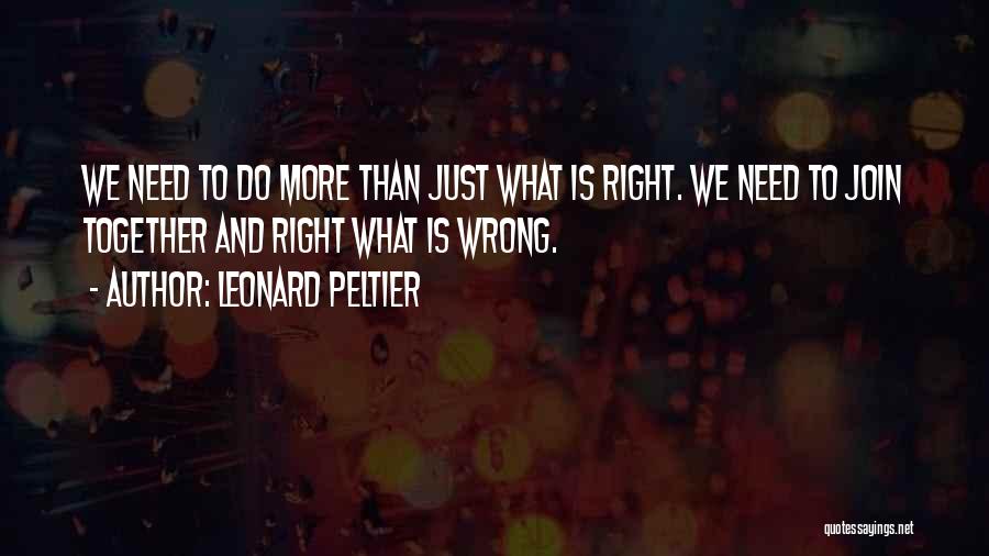 Leonard Peltier Quotes 1649551