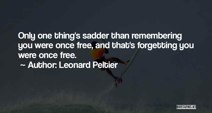 Leonard Peltier Quotes 2253287