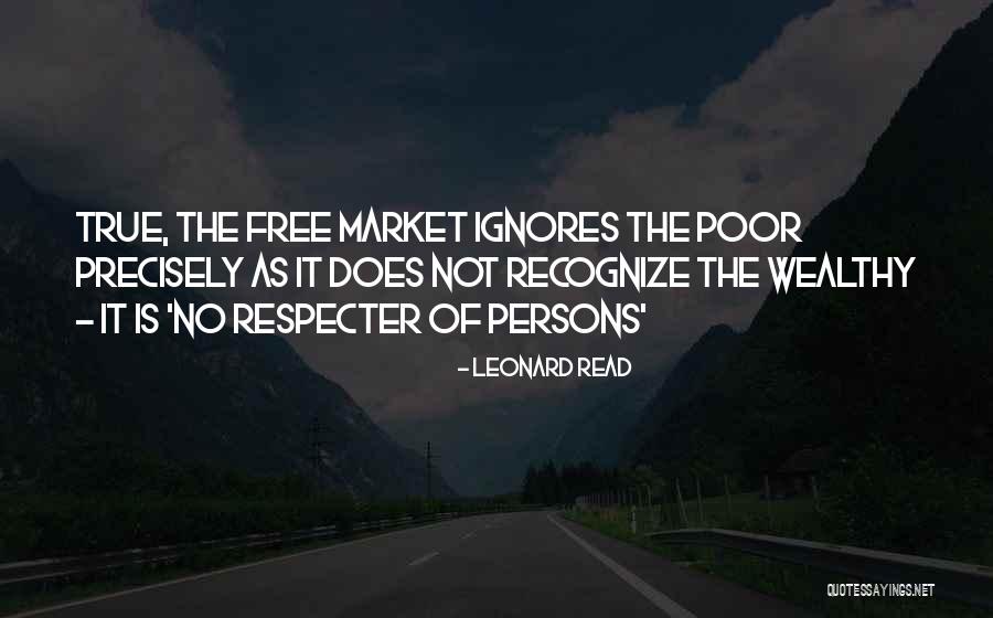 Leonard Read Quotes 1140528 Leonard Read Quotes 1140528