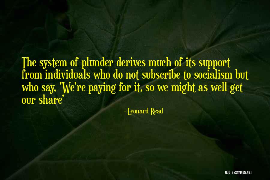 Leonard Read Quotes 1542681 Leonard Read Quotes 1542681