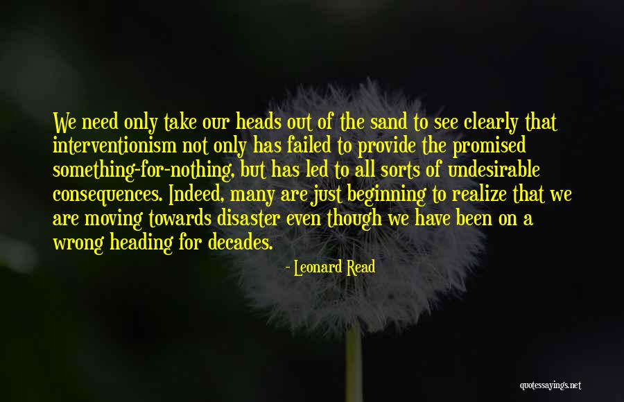 Leonard Read Quotes 1966781 Leonard Read Quotes 1966781