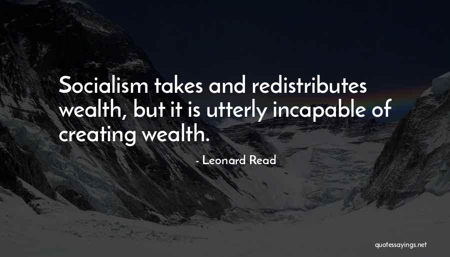 Leonard Read Quotes 457220 Leonard Read Quotes 457220