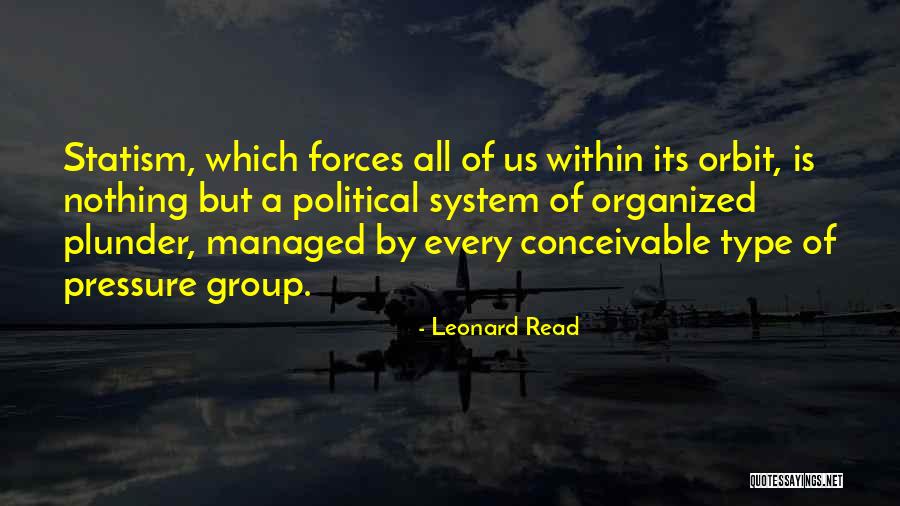 Leonard Read Quotes 610793 Leonard Read Quotes 610793