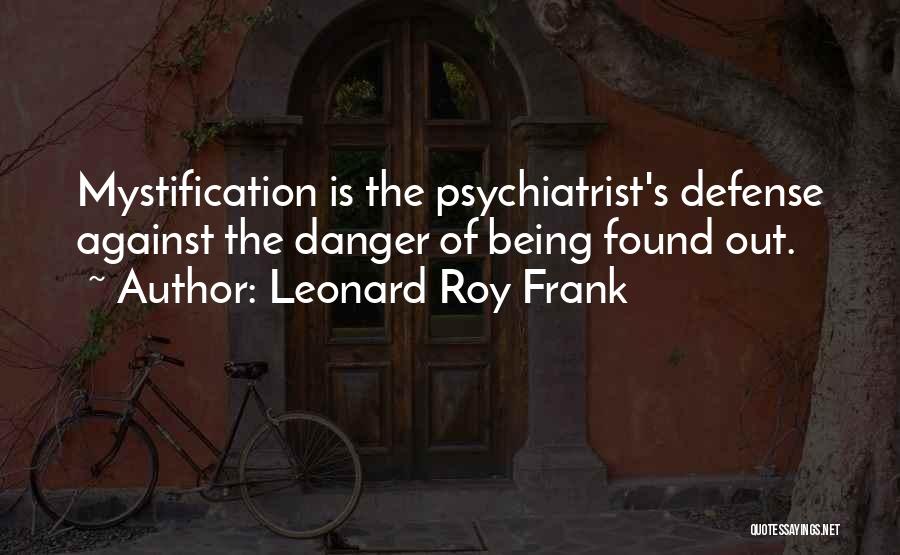 Leonard Roy Frank Quotes 1019854