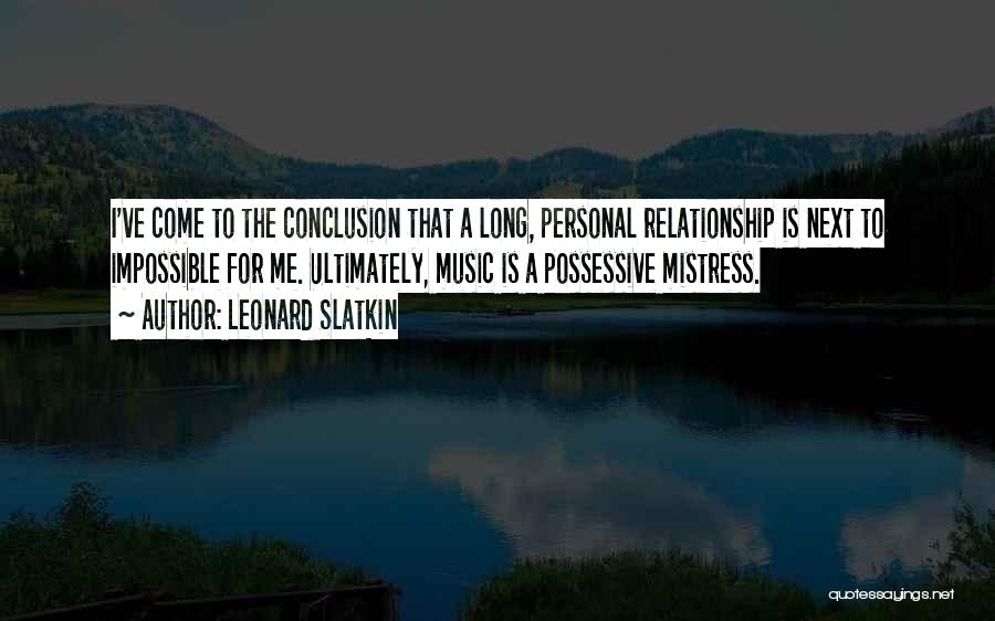 Leonard Slatkin Quotes 1037835