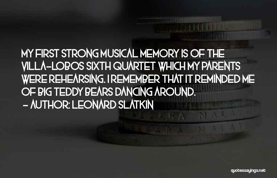 Leonard Slatkin Quotes 1110115