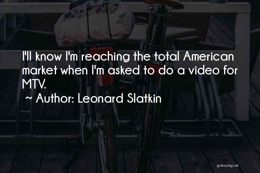 Leonard Slatkin Quotes 1304677