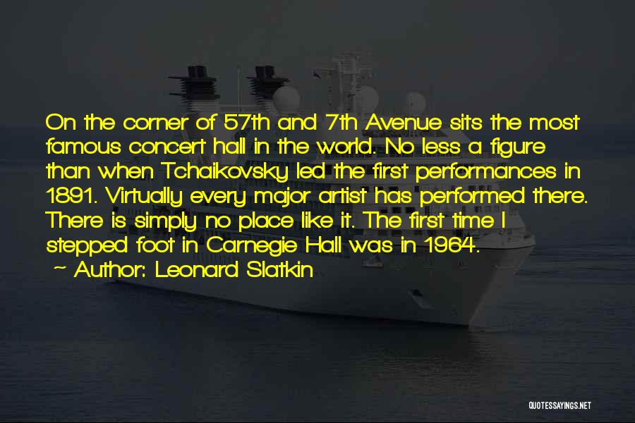 Leonard Slatkin Quotes 405466