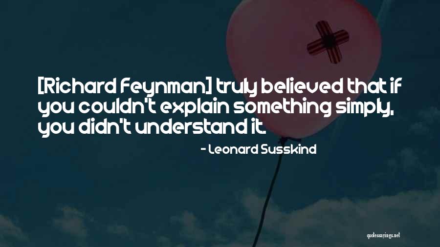 Leonard Susskind Quotes 1006194