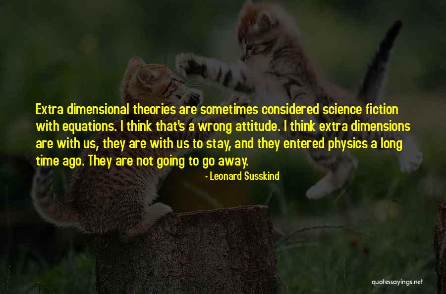 Leonard Susskind Quotes 1256471