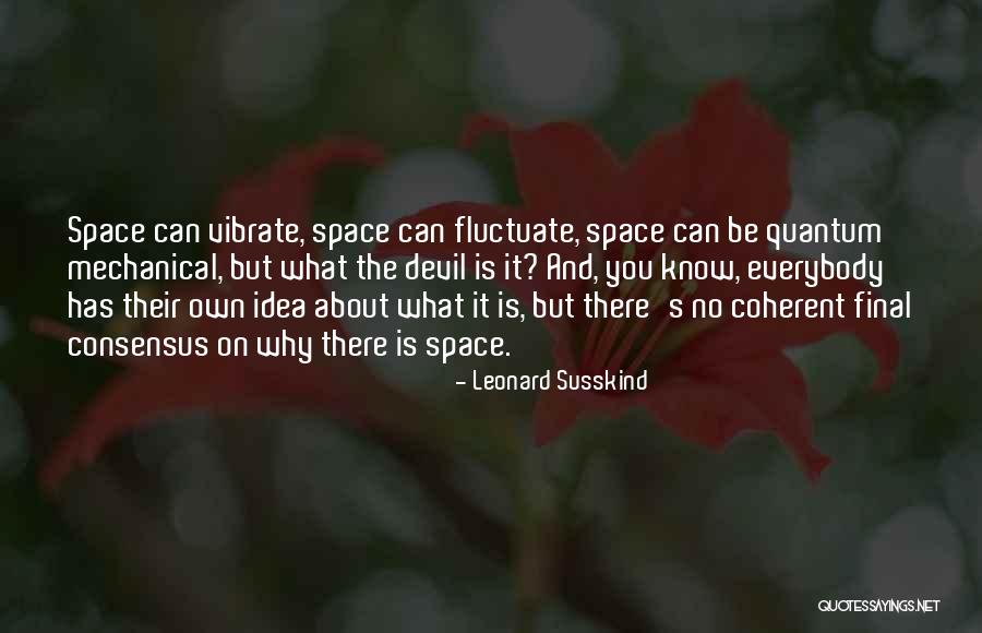 Leonard Susskind Quotes 1658642