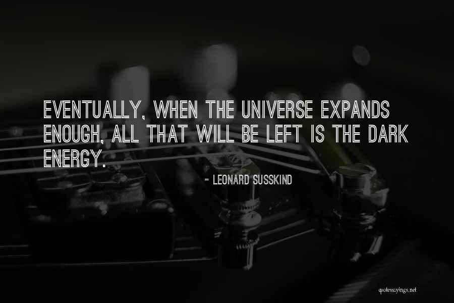 Leonard Susskind Quotes 395478