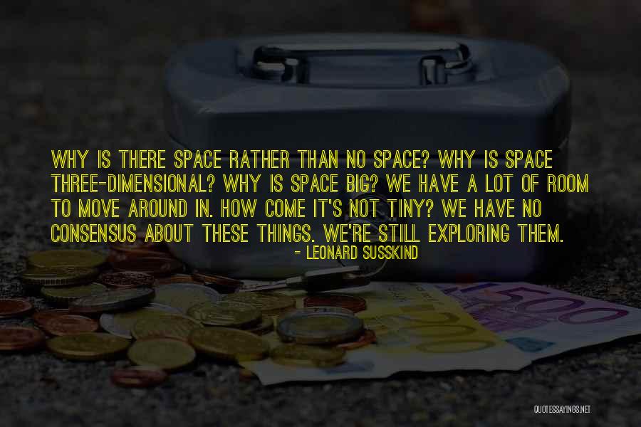 Leonard Susskind Quotes 624689