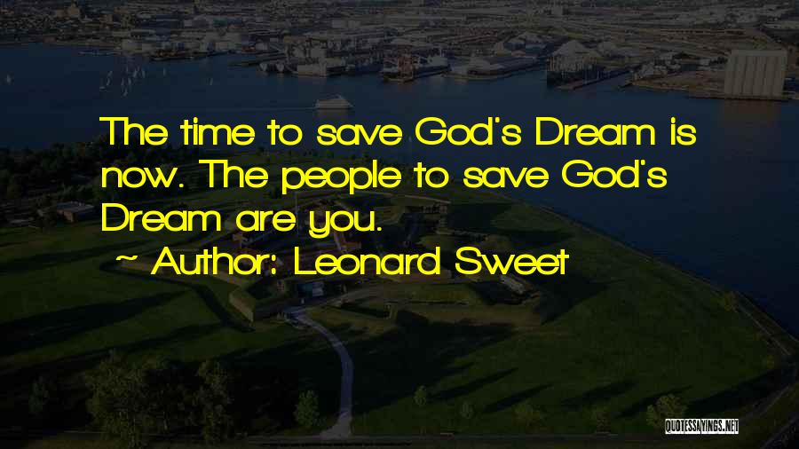 Leonard Sweet Quotes 1428038