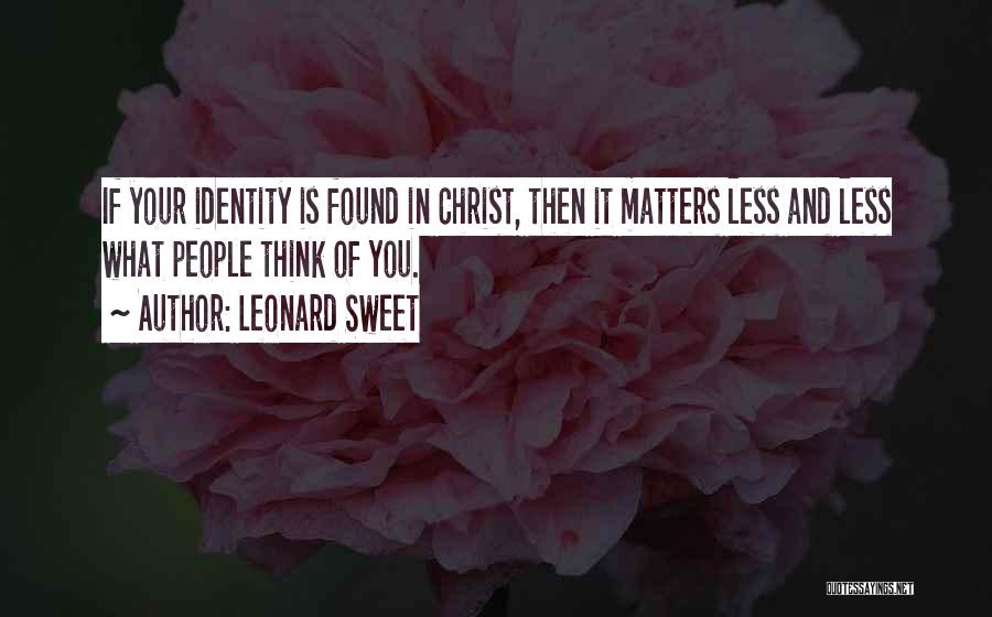 Leonard Sweet Quotes 1528103