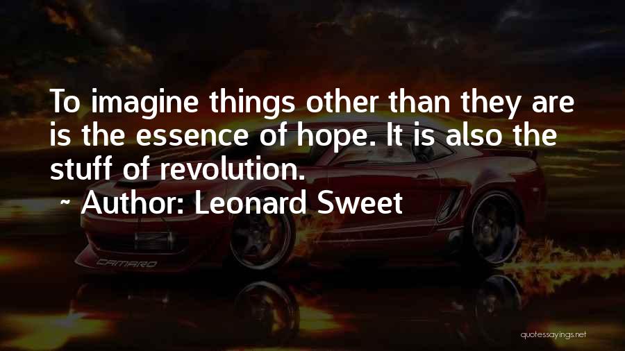 Leonard Sweet Quotes 1670049
